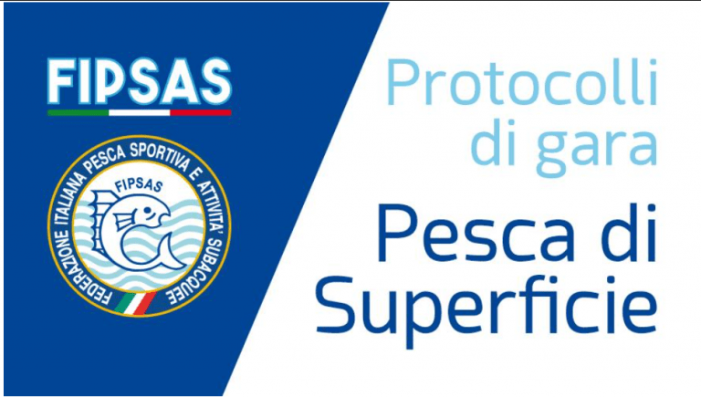 PROTOCOLLI DI GARA PESCA DI SUPERFICIE FIPSAS